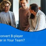 How to Convert B-player to A-player in Your Team
