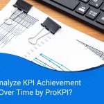 How to Analyze KPI Achievement Patterns Over Time by ProKPIHow to Analyze KPI Achievement Patterns Over Time by ProKPI
